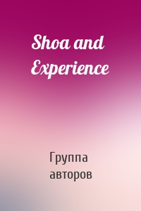 Shoa and Experience
