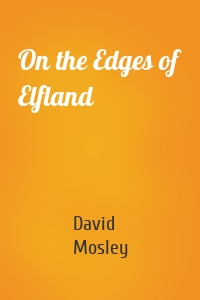 On the Edges of Elfland