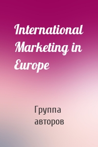 International Marketing in Europe