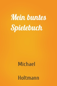 Mein buntes Spielebuch