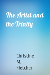 The Artist and the Trinity