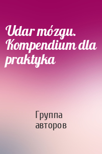 Udar mózgu. Kompendium dla praktyka