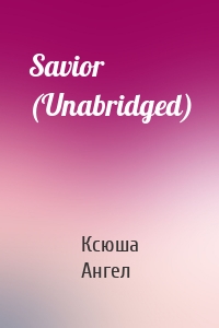 Savior (Unabridged)