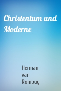 Christentum und Moderne