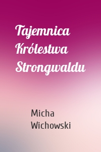 Tajemnica Królestwa Strongwaldu