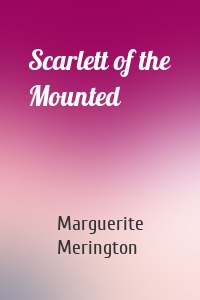 Scarlett of the Mounted
