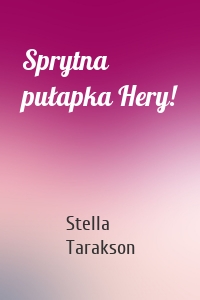 Sprytna pułapka Hery!