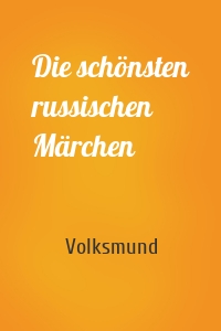 Die schönsten russischen Märchen