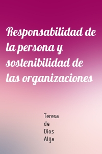 Responsabilidad de la persona y sostenibilidad de las organizaciones