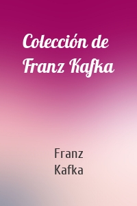 Colección de Franz Kafka