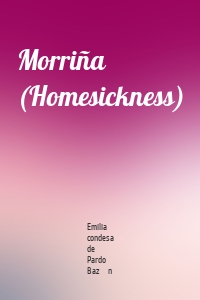 Morriña (Homesickness)