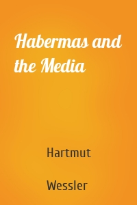 Habermas and the Media