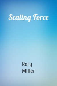 Scaling Force