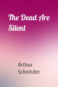 The Dead Are Silent