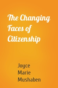 The Changing Faces of Citizenship