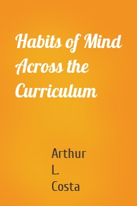 Habits of Mind Across the Curriculum