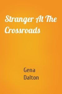 Stranger At The Crossroads