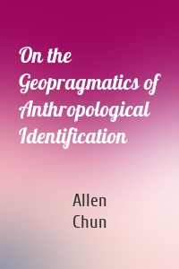 On the Geopragmatics of Anthropological Identification