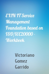 EXIN IT Service Management Foundation based on ISO/IEC20000 - Workbook