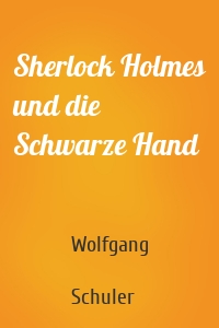 Sherlock Holmes und die Schwarze Hand