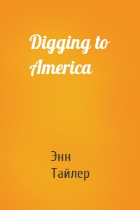 Digging to America