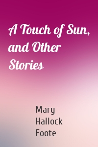 A Touch of Sun, and Other Stories