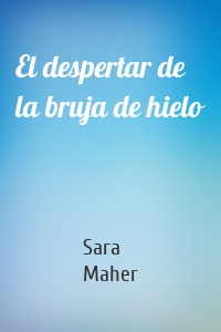 El despertar de la bruja de hielo