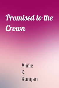 Promised to the Crown