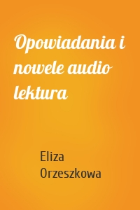 Opowiadania i nowele audio lektura