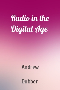 Radio in the Digital Age