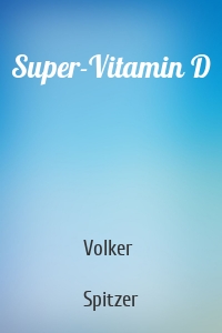 Super-Vitamin D