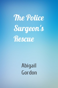 The Police Surgeon's Rescue