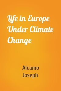 Life in Europe Under Climate Change