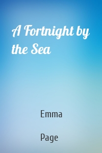 A Fortnight by the Sea