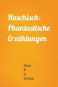 Haschisch: Phantastische Erzählungen