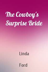 The Cowboy's Surprise Bride