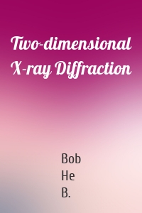 Two-dimensional X-ray Diffraction