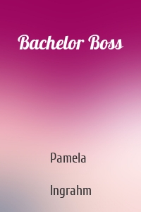 Bachelor Boss