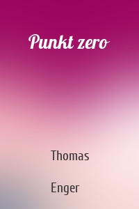 Thomas  Enger - Punkt zero