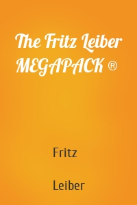 The Fritz Leiber MEGAPACK ®