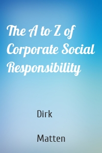 The A to Z of Corporate Social Responsibility