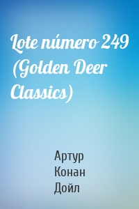 Lote número 249 (Golden Deer Classics)