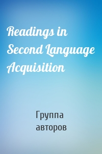 Readings in Second Language Acquisition