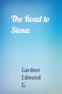 The Road to Siena