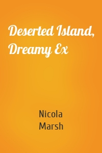 Deserted Island, Dreamy Ex