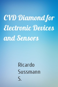 CVD Diamond for Electronic Devices and Sensors