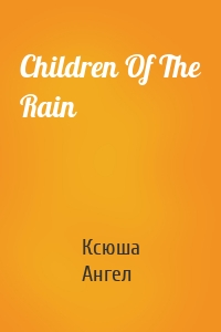 Children Of The Rain