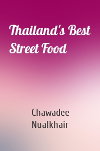 Thailand's Best Street Food