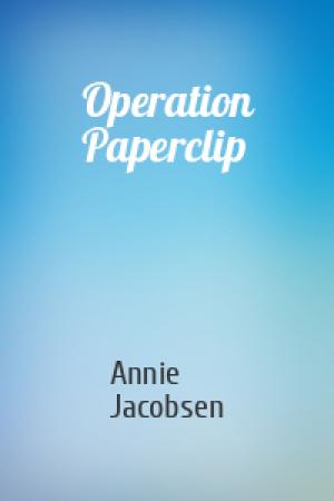 Обложка книги «Operation Paperclip» — Annie Jacobsen