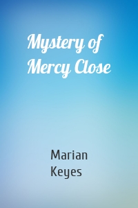 Mystery of Mercy Close